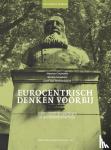 Couttenier, Maarten, Standaert, Nicolas, Van Nieuwenhuyse, Karel - Eurocentrisch denken voorbij - Interculturele perspectieven in geschiedenisonderwijs