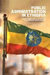 - Public Administration in Ethiopia - Case Studies and Lessons for Sustainable Development