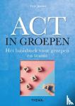 Jansen, Gijs - ACT in groepen - Hét basisboek voor groepen en teams