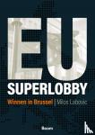 Labovic, Milos - EU Superlobby - winnen in Brussel