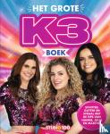  - K3 : fotoboek - Het Grote K3 boek