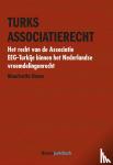 Boom, Mourizette - Turks associatierecht - Het recht van de Associatie EEG-Turkije binnen het Nederlandse vreemdelingenrecht