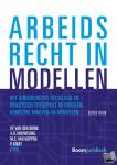  - Arbeidsrecht in modellen - Het arbeidsrecht uitgelegd en praktisch toegepast in overeenkomsten, brieven en modellen