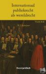 Schrijver, N.J. - Internationaal publiekrecht als wereldrecht