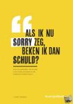 Wijntjens, L.A.B.M. - Als ik nu sorry zeg, beken ik dan schuld? - Over het aanbieden van excuses in de civiele procedure en de medische tuchtprocedure