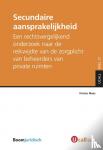 Maes, Kirsten - Secundaire Aansprakelijkheid - Een rechtsvergelijkend onderzoek naar de reikwijdte van de zorgplicht van beheerders van private ruimten