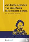 Kulk, Stefan, Deursen, Stijn van - Juridische aspecten van algoritmen die besluiten nemen - Een verkennend onderzoek