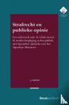 Noyon, L. - Strafrecht en publieke opinie - Een onderzoek naar de relatie tussen de strafrechtspleging en het publiek, met bijzondere aandacht voor het Openbaar Ministerie
