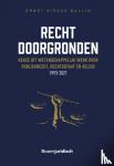 Hirsch Ballin, E.M.H. - Recht doorgronden - Keuze uit wetenschappelijk werk over publiekrecht, rechtsstaat en beleid 1993-2021