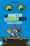 Kooij, Machteld - Het monster met de gouden ogen - Presentatie- én mediatraining voor sprekers in de spotlights