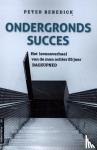 Benedick, Peter - Ondergronds succes - Het levensverhaal van de man achter 25 jaar Backupned