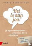 Schultinga, Gerry - Het is aan jou - Je eigen weg naar rust, focus en energie