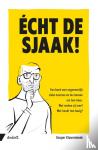 Klaarenbeek, Kasper - Écht de sjaak! - Een boek voor ongeneeslijk zieke mannen en de mensen om hen heen. Wat maken zij mee? Wat houdt hen bezig?