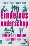 Vuijsje, Herman, Groen, Anneke - Eindeloos ouderschap - zorgen voor je kinderen houdt nooit meer op