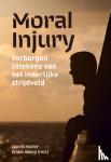 Muller, Daniël, Kamp, Erwin - Moral Injury - verborgen littekens van het innerlijke slagveld