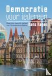 Hagen, Hans - Democratie voor iedereen - Naar een oprecht stelsel van Vertegenwoordiging
