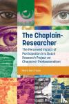 Toom, Niels den - The Chaplain-Researcher - The Perceived Impact Of Participation In A Dutch Research Project On Chaplains’ Professionalism