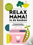Teeling, Elsbeth - Relax mama in de keuken - 50 succesrecepten