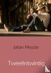 Meyste, Johan - Tweeëntwintig