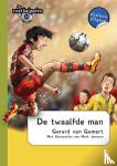 Gemert, Gerard van - De twaalfde man - dyslexie editie - dyslexie uitgave