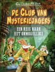 Stilton, Geronimo - De Club van Mysteriejagers - Een reis naar het onmogelijke