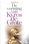 Xenofon - De vorming van Kyros de Grote