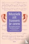  - Muziek zit tussen je oren - Muziekfilosofische beschouwingen