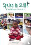 Smegen, Irma - Spelen in stilte - mindfulness in de klas