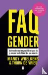 Woelkens, Mandy, Vries, Thorn de - FAQ Gender - Antwoorden op veelgestelde vragen als je iemand bent of kent die non-binair is