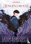 Bardugo, Leigh - De jongen uit het woud