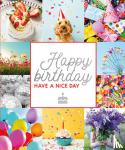  - Happy birthday - have a nice day