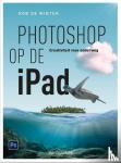 Winter, Rob de - Photoshop op de iPad - Creativiteit voor onderweg