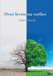 Dierick, André - Over leven na verlies