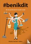 Veenhof-Bulten, Mariska - #benikdit - Als een perfectionist moeder wordt
