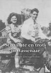 Vogels, Harry - Schaamte en trots in Wassenaar - Een bewogen familiegeschiedenis