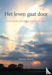 Bosch, Dianne - Het leven gaat door - Verrassende ervaringen rondom de dood