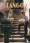 Boonstra, Wil - Tango is verdriet om op te dansen - Memoires van een bandoneonspeler