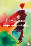 Nozza, Dione - De weg naar mijn ontwaking - wakker met een glimlach