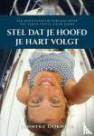 Dijkhuis, Janneke - Stel dat je hoofd je hart volgt