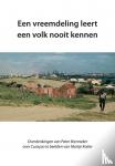 Sonnema, Siebe A. - Een vreemdeling leert een volk nooit kennen - Overdenkingen van Pater Brenneker over Curaçao in beelden van Martje Koiter