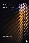 Westling, David - Schaduw en spotlicht