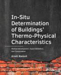 Rasooli, Arash - In-Situ ­Determination of Buildings’ ­Thermo-Physical Characteristics - Method Development, Experimentation, and Computation