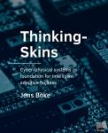 Böke, Jens - ThinkingSkins - Cyber-physical systems as foundation for intelligent adaptive façades