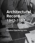 Panigyrakis, Phoebus Ilias - Architectural Record 1942-1967 - Chapters from the history of an architectural magazine