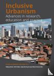 - Inclusive Urbanism - Advances in research, education and practice