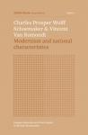 - Charles Prosper Wolff Schoemaker & Vincent Van Romondt - Modernism and national characteristics