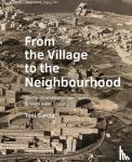 García, Toni - From the Village to the Neighbourhood - The transformation of open spaces through public housing