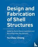 Chiang, Yu-Chou - Design and Fabrication of Shell Structures - Aided by Radial Basis Functions and Reconfigurable Mechanisms