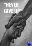 Gieswinkel, Andreas F - "Never Give Up" - Geef Nooit Op