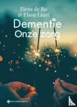 De Ru, Elena, Lazet, Elane - Dementie - Onze zorg